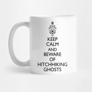 Keep Calm and Beware of Hitchhiking Mug